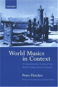 World Musics in Context: A Comprehensive Survey of the World's Major Musical Cultures