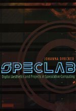 SpecLab: Digital Aesthetics and Projects in Speculative Computing