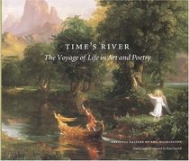 Time's River : The Voyage of Life in Art and Poetry
