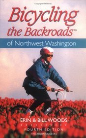 Bicycling the Backroads of Northwest Washington (Bicycling the Backroads Series)