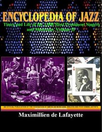 Encyclopedia of Jazz. Volume II. Life and times of the 3000 most prominent singers and musicians (English, Spanish, French and Italian Edition)