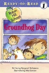 Groundhog Day (Robin Hill School) (Ready-to-Read, Level 1)