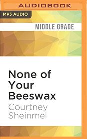 None of Your Beeswax (Stella Batts)