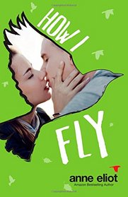 How I Fly (How I Fall Series)