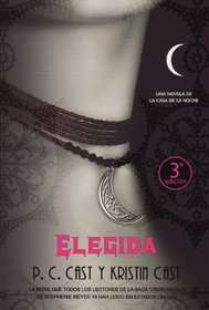 Elegida / Chosen (La Casa De La Noche / House of Night) (Spanish Edition)
