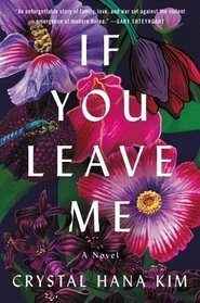 If You Leave Me: A Novel