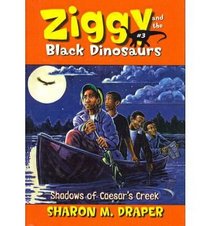 Shadow's of Caesar's Creek (Ziggy and the Black Dinosaurs (Tb))