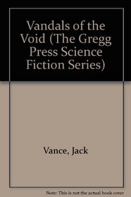 Vandals of the void (Th Gregg Press science fiction series)