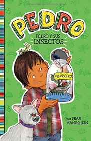 Pedro y sus insectos (Pedro en espaol) (Spanish Edition)