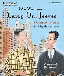 Carry On, Jeeves : 8 Complete Stories