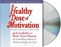 Healthy Dose of Motivation : Includes 'The Aladdin Factor' and 'Dare to Win'
