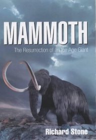 Mammoth: The Resurrection of an Ice Age Giant