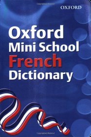 Oxford Mini School French Dictionary 2007