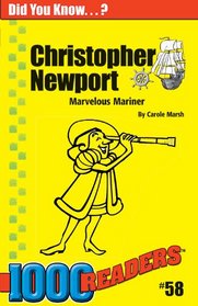 Christopher Newport: Marvelous Mariner (1000 Readers)