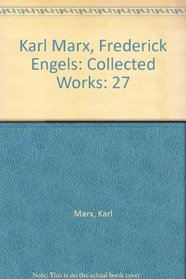 Karl Marx, Frederick Engels: Collected Works