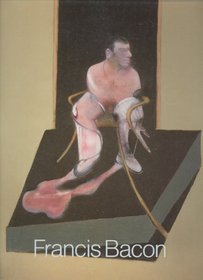 Francis Bacon: Loan exhibition in celebration of his 80th birthday : 27 October - 18 November 1989