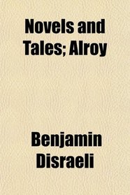 Novels and Tales; Alroy