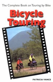 Bicycle Touring:  The New Complete Book on Touring by Bike (Cycling Resources)