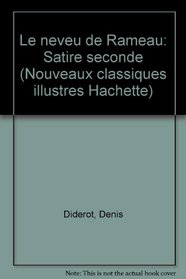 Le neveu de Rameau: Satire seconde (Nouveaux classiques illustres Hachette) (French Edition)