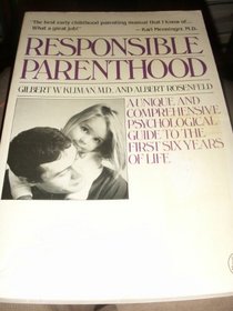 Responsible Parenthood: The Child's Psyche Through the Six-Year Pregnancy