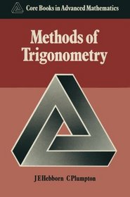 Methods of Trigonometry (Core Books in Advanced Mathematics)