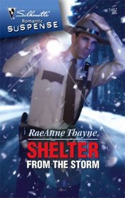 Shelter from the Storm (Silhouette Romantic Suspense, No 1467)