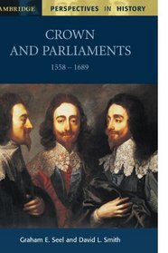 Crown and Parliaments 1558-1689