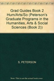 Peterson's Graduate & Professional Programs 2002, Volume 2: Graduate Programs in the Humanities, Arts & Social Sciences