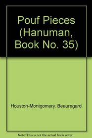Pouf Pieces (Hanuman, Book No. 35)