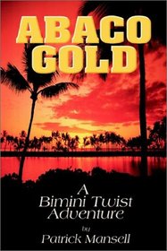Abaco Gold: A Mimini Twist Adventure