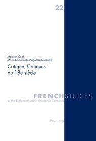 Critique, Critiques Au 18e Siecle (French Studies of the Eighteenth and Nineteenth Centuries)