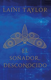 El sonador desconocido (Strange the Dreamer) (Strange the Dreamer, Bk 1) (Spanish Edition)