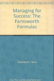 Managing for Success: The Farnsworth Formulas