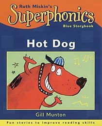 Hot Dog! (Superphonics Blue Storybooks)