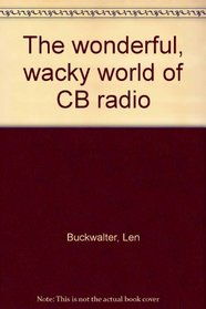The wonderful, wacky world of CB radio