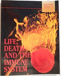 Life, Death and the Immune System: Scientific American : A Special Issue