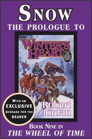 Snow: The Prologue to Winter's Heart Book Nine of the Wheel of Time Series