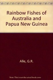 Rainbowfishes of Australia and Papua New Guinea