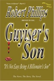 Guyiser's Son: Part # 2  of the News At Eleven