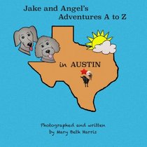 Jake and Angel's Adventures A to Z in Austin