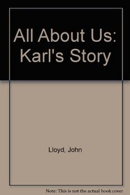 All About Us: Karl's Story