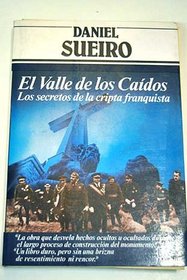 El Valle de los Caidos: Los secretos de la cripta franquista (Coleccion Primera plana) (Spanish Edition)
