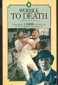 Wobble to Death (Sergeant Cribb, Bk 1)