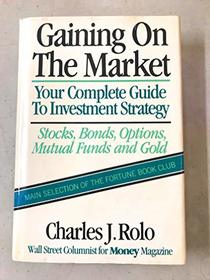 Gaining on the Market: Your Guide to Investment Strategy