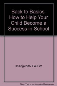 Back to Basics: How to Help Your Child Become a Success in School