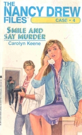 Smile and Say Murder (Nancy Drew Files, Bk 4)