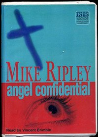 Angel Confidential: Complete & Unabridged