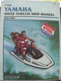 Yamaha Water Vehicles Shop Manual, 1987-1990: By Ron Wright; Randy Stephens, Editor (Clymer Marine Repair Series)