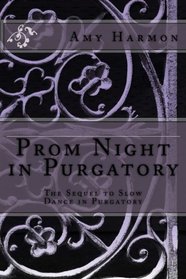 Prom Night in Purgatory: Purgatory Series  - Book Two (Volume 2)