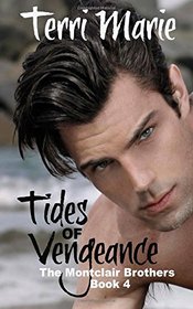 Tides of Vengeance (The Montclair Brothers) (Volume 4)